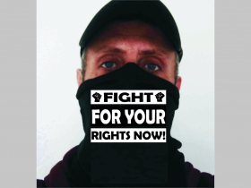 FIGHT FOR YOUR RIGHTS NOW! univerzálna elastická multifunkčná šatka vhodná na prekritie úst a nosa aj na turistiku pre chladenie krku v horúcom počasí